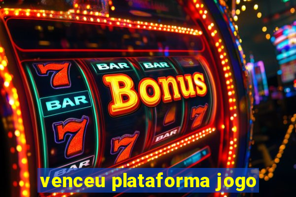 venceu plataforma jogo